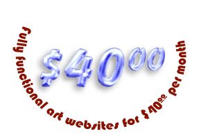 Fully functional art websites for $40&ordm;&ordm; per month